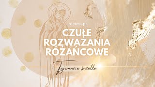 Czułe rozważania różańcowe na czwartek Tajemnice Światła [upl. by Anoek]