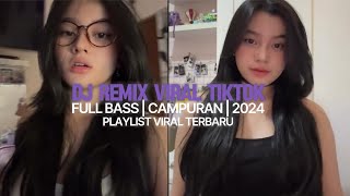 DJ REMIX RIMEX CAMPURAN FULL BASS VIRAL TIKTOK 2024  PLAYLIST TERBARU JEDAG JEDUG 🎶 [upl. by Nahtaoj]