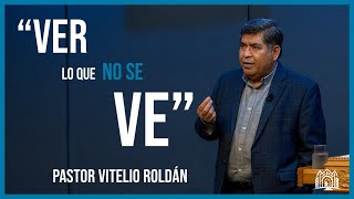 quotVER LO QUE NO SE VEquot PDCSB I PASTOR VITELIO ROLDAÁN I MARTES 6112024 [upl. by Feodora265]