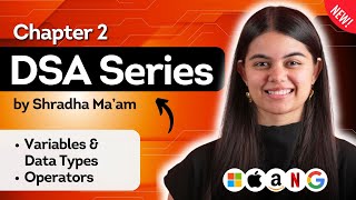 Lecture 2  Variable Data Types amp Operators  DSA Series by Shradha Maam  C [upl. by Vocaay305]