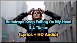 Raindrops Keep Falling On My Head Lyrics  B J Thomas HQ Audio 60s Music [upl. by Salsbury]