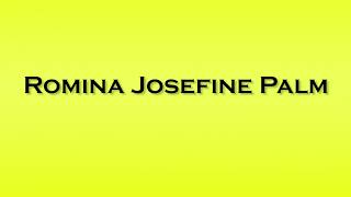 Pronunciation of Romina Josefine Palm [upl. by Essex]