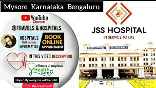 JSSHospital in MysoreKarnataka BengaluruIndia  Appointment amp information in video description [upl. by Ilrahc206]