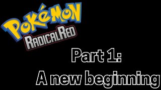 Pokemon Radical Red Part 1 [upl. by Ona]