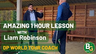 FULL 1hr LESSON WITH DP WORLD TOUR COACH LIAM ROBINSON AMAZING TRANSFORMATIONS [upl. by Melli]