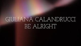 Giuliana Calandrucci  Be Alright Teaser [upl. by Atteloiv201]