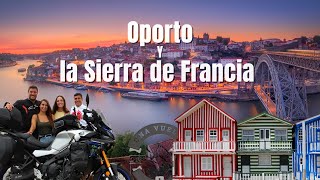 OPORTO AVEIRO y la SIERRA de FRANCIA en MOTO Cap12 UNA VUELTA EN MOTO [upl. by Ecniv]