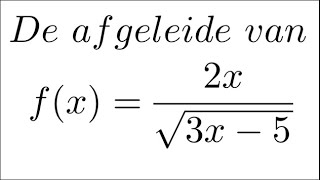 Een afgeleide met de quotiëntregel én de kettingregel [upl. by Kelila62]