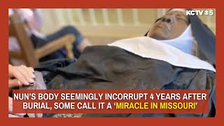 Miracle in Missouri’ Nuns body seemingly incorrupt 4 years after death [upl. by Maidy]