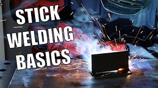 Stick Welding Basics Full Tutorial [upl. by Faydra]