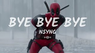 NSYNC  Bye Bye Bye X Deadpool Lyrics [upl. by Annawd813]