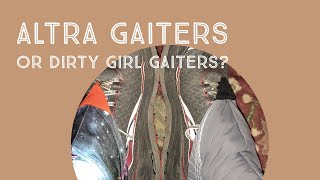 Review of Altra Gaiters vs Dirty Girl Gaiters Which go best with Altra shoes [upl. by Rhodia]