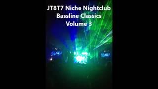 JT8T7 Niche Nightclub Bassline Classics Volume 3 2016 [upl. by Gschu705]