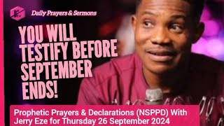 NSPPD Today 26 September 2024  Live Jerry Eze Prophetic Prayers and Declarations  WATCH NOW [upl. by Ailedroc]