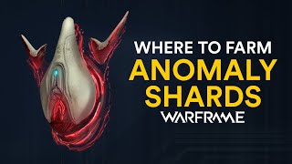 Where to farm the Anomaly Shards in Warframe [upl. by Fonzie483]