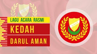 LAGU NEGERI KEDAH  Versi Acara Rasmi [upl. by Eiroc]