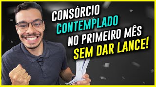 Como Contemplei meu Consórcio no Primeiro Mês SEM PRECISAR DAR LANCE [upl. by Aratak]