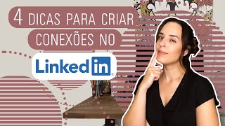 CONEXÕES NO LINKEDIN 4 Dicas para aumentar o seu Networking e seguidores [upl. by Inoliel20]