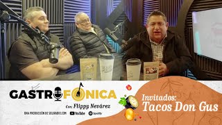 UNA TRADICIÓN TACOS DON GUS GASTROFÓNICA POR Soliradio [upl. by Emanuela]