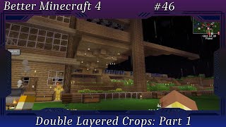 BMC4  46 Double Layered Crops Part 1 [upl. by Neelyahs]