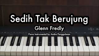 Sedih Tak Berujung  Glenn Fredly  Piano Karaoke by Andre Panggabean [upl. by Ojyllek]