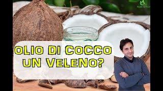 OLIO DI COCCO  Veleno o Cibo Speciale Quello che non sai e pensi di sapere [upl. by Sarchet208]