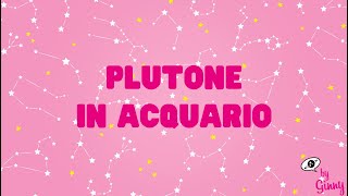 Plutone in Acquario by Ginny [upl. by Goat]