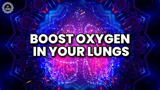 Boost Oxygen In Your Lungs  Heal Chest Congestion  Overcome Shortness Of Breath amp Fatigue  741 Hz [upl. by Weinshienk]