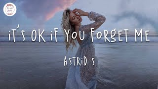 Astrid S  Its OK If You Forget Me Lyric Video I dont feel sorry for myself [upl. by Ettenaej]