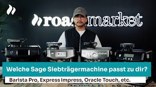 Sage Siebträgermaschinen im Vergleich Barista Pro Express Impress oder Touch  roastmarket [upl. by Tisman]