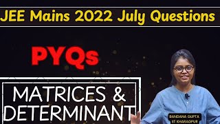 🚀JEE Mains MATRICES and DETERMINANT with easy tricks using JEE Mains 2022 July Questions JEEmains [upl. by Schwab115]