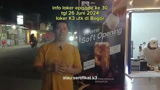 INFO LOKER KE 30 TGL 26 JUNI 2024 LOKER K3 UTK DI BOGOR [upl. by Adrian]