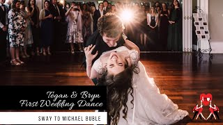 First Wedding Dance to Sway by Michael Buble  Tegan amp Bryn  Choreograph by Adelaide Wedding Dance [upl. by Irap]