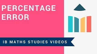 Percentage Error IB Maths Studies [upl. by Nnyledam]