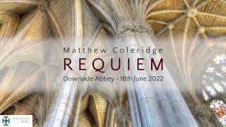 Matthew Coleridge REQUIEM at Downside Abbey [upl. by Atinra]