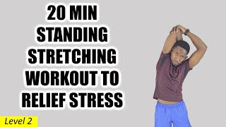 20 Min Full Body Stretching Workout for Stress Relief Standing Stretches [upl. by Necila]