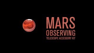 Mars Observing Telescope Accessory Kit [upl. by Azpurua]