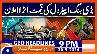 New Petrol And Diesel Prices Announced  Geo News 9 PM Headlines  30 September 2024 [upl. by Yelrak]