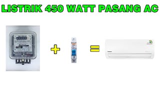 LISTRIK 450 WATT BISA PASANG AC  KOK BISA [upl. by Ev979]