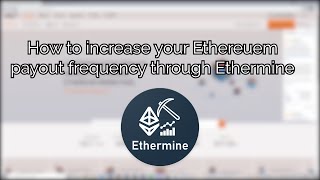 How to increase your Ethereum payout frequency through Ethermine  StepbyStep Guide [upl. by Yrneh]