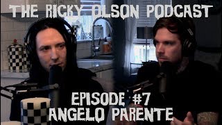 The Ricky Olson Podcast Episode 7  Angelo Parente [upl. by Halimeda]