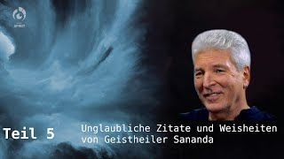 Unglaubliche Zitate und Weisheiten von Geistheiler Sananda  Teil 5 [upl. by Nairdad]