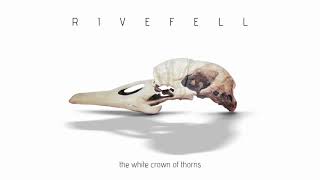 Rivefell  The White Crown of Thorns Full Album [upl. by Elimac887]