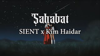 SIENT x Kim Haidar  Sahabat Lyrics Video [upl. by Ynnij814]