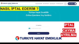 TÜRKİYE HAYAT EMEKLİLİK İPTALİ  NASIL İPTAL EDİLİR [upl. by Dauf]