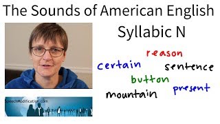 The Sounds Of English Syllabic N [upl. by Aneehsor]