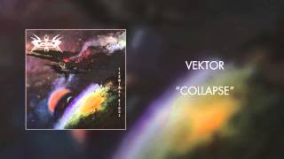 Vektor  Collapse Official Audio [upl. by Reich992]