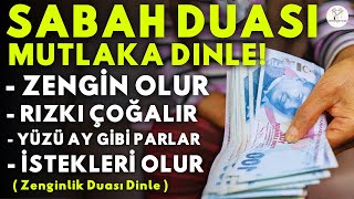 SABAH DUASI MUTLAKA DINLE Kim Bu Duayı Dinlerse EVİNİN BEREKETİ ARTAR SIKINTISI BİTER ZENGİN OLUR [upl. by Gambell855]