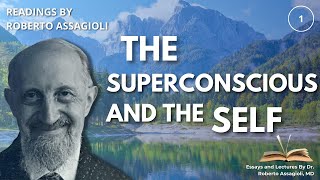 THE SUPERCONCIOUS AND THE SELF BY ROBERTO ASSAGIOLI  A PSYCHOSYNTHESIS AUDIO LECTURE SERIES 115 [upl. by Mungam]