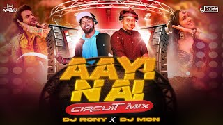 Aayi Nai  Circuit Remix  DJ MON x DJ RONI  Bollywood Song  Pujo Special [upl. by Aeiram867]